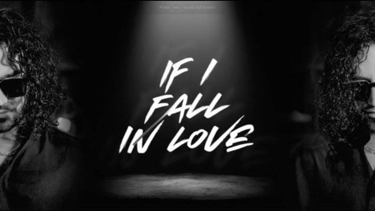 Check Out The Latest English Official Music Audio Song If I Fall In Love Sung By Ali Gatie 6251