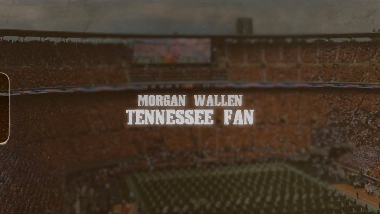 Morgan Wallen Check Out The Latest English Official Music Lyrical Song Tennessee Fan Sung By 4857