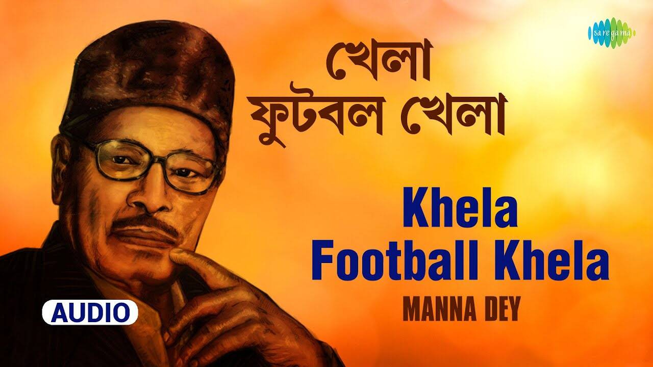 Watch Popular Bengali Song 'Khela Football Khela' Sung By Manna Dey