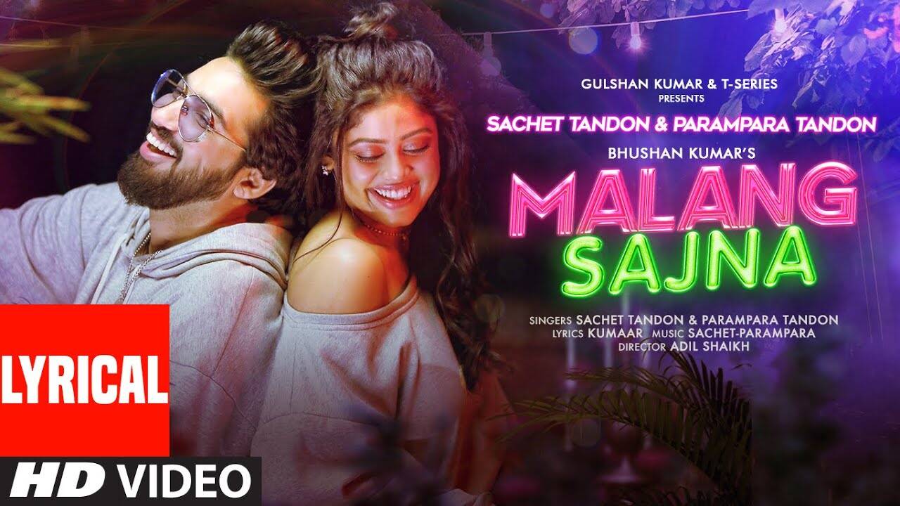 Check Out Latest Hindi Video Song 'Malang Sajna' (Lyrical) Sung By ...