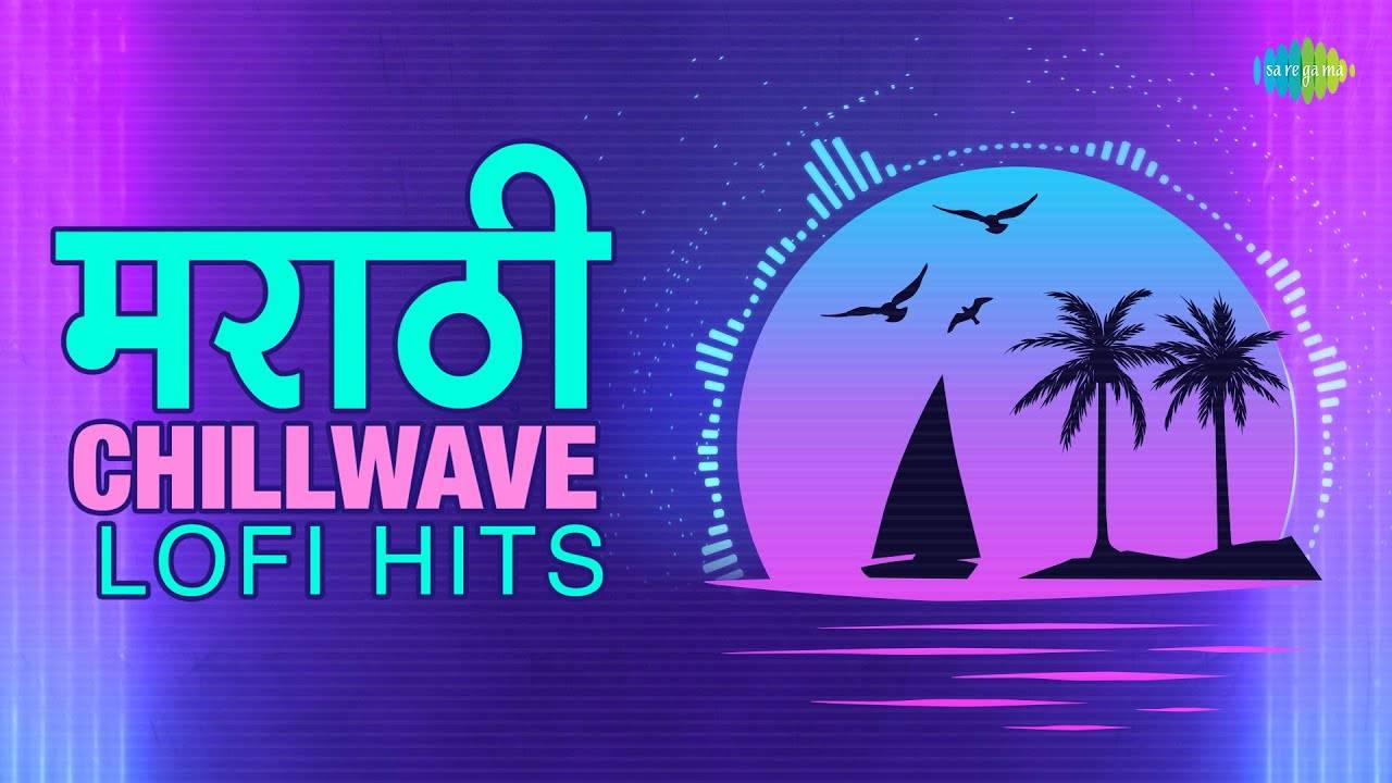 Popular Marathi Songs Marathi Lofi Hit Songs Jukebox Songs