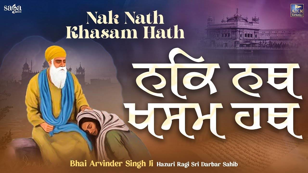 Watch Latest Punjabi Shabad Kirtan Gurbani 'Nakk Nath Khasam Hath ...