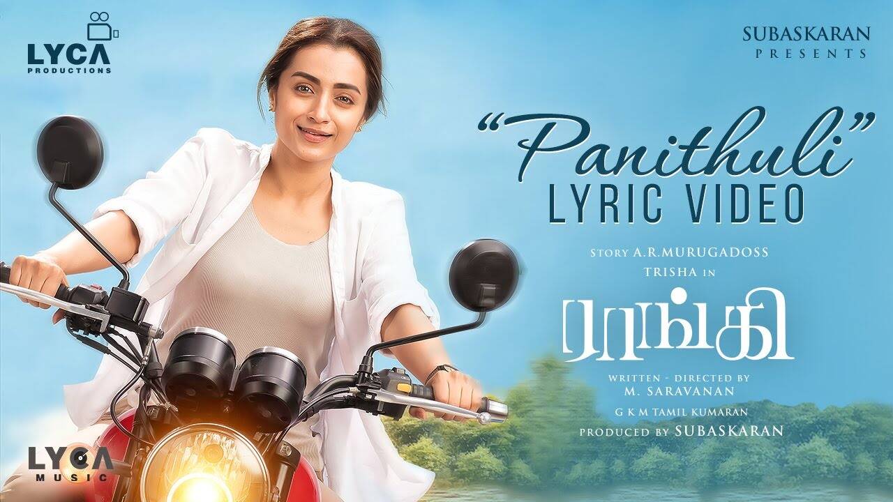 Raangi | Song - Panithuli (Lyrical)