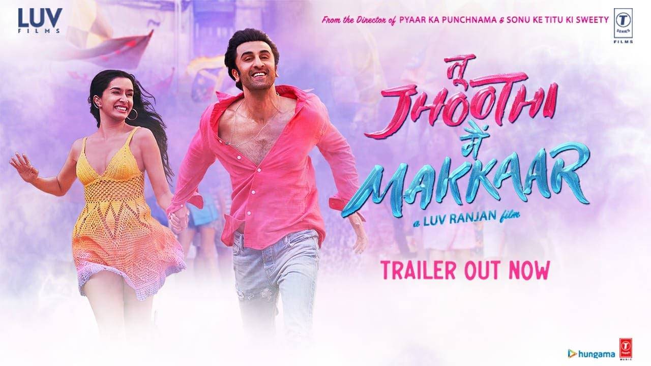 Tu Jhoothi Main Makkaar - Official Trailer