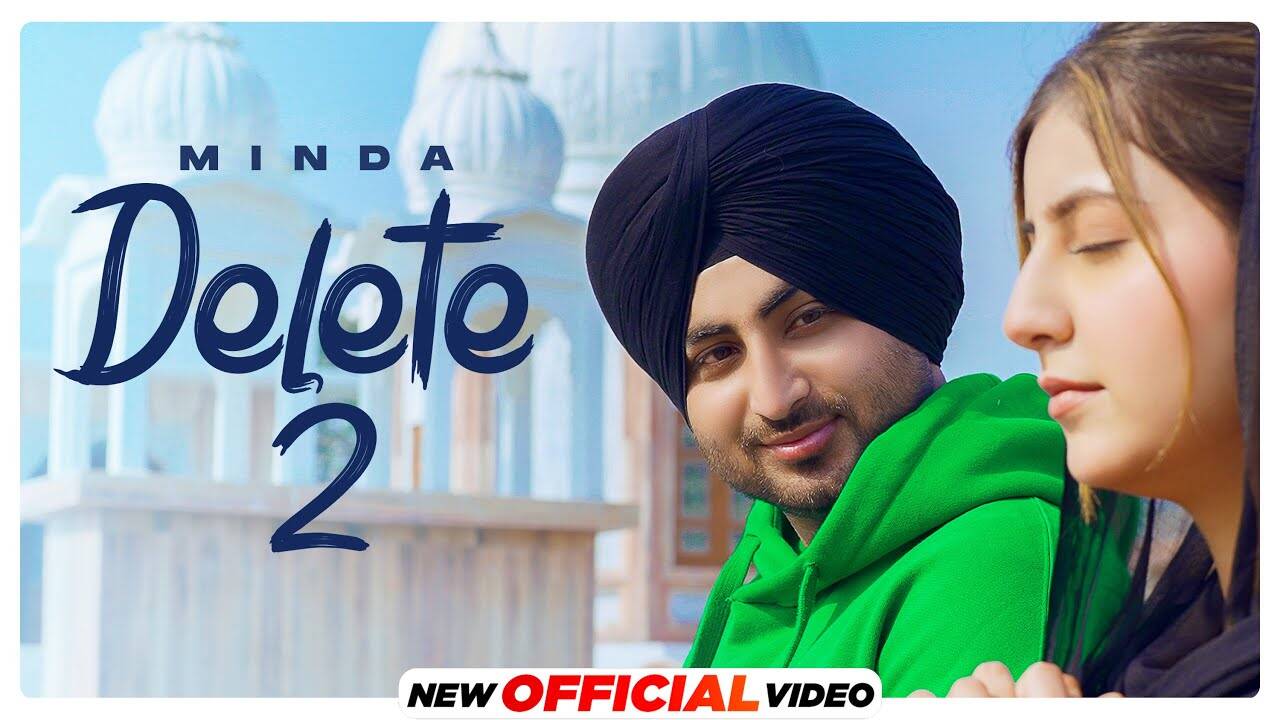 Watch The Latest Punjabi Video Song 'Delete 2' Sung By Minda