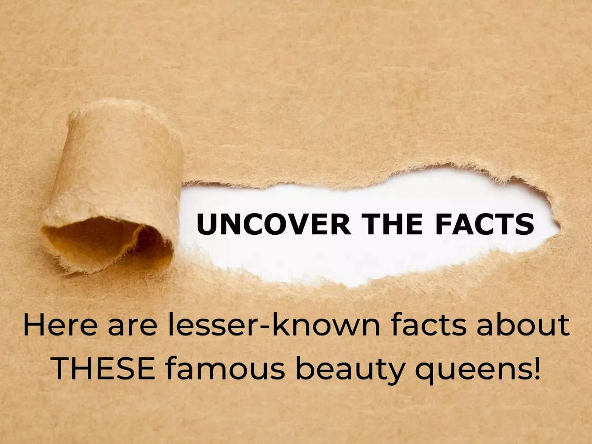 Here are lesser-known facts about THESE famous beauty queens!