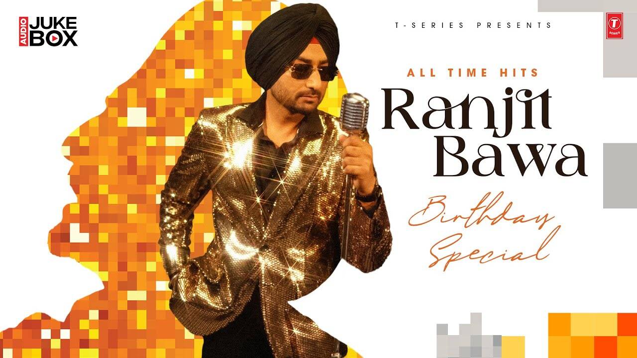 Punjabi Songs | Ranjit Bawa Hit Songs | Jukebox Songs