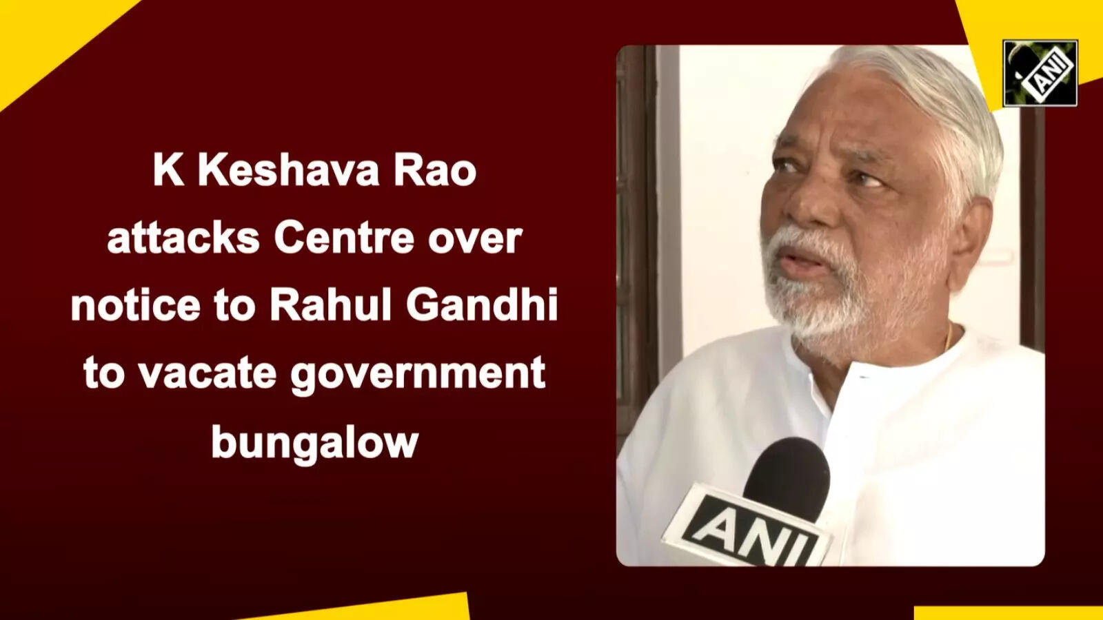 K Keshava Rao attacks Centre over notice to Rahul Gandhi to vacate ...