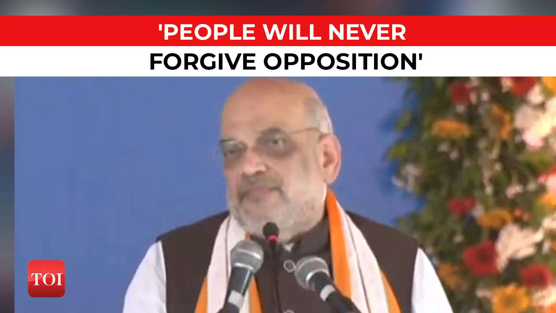 Union Home Minister Amit Shah: 'People Will Never Forgive Opposition ...