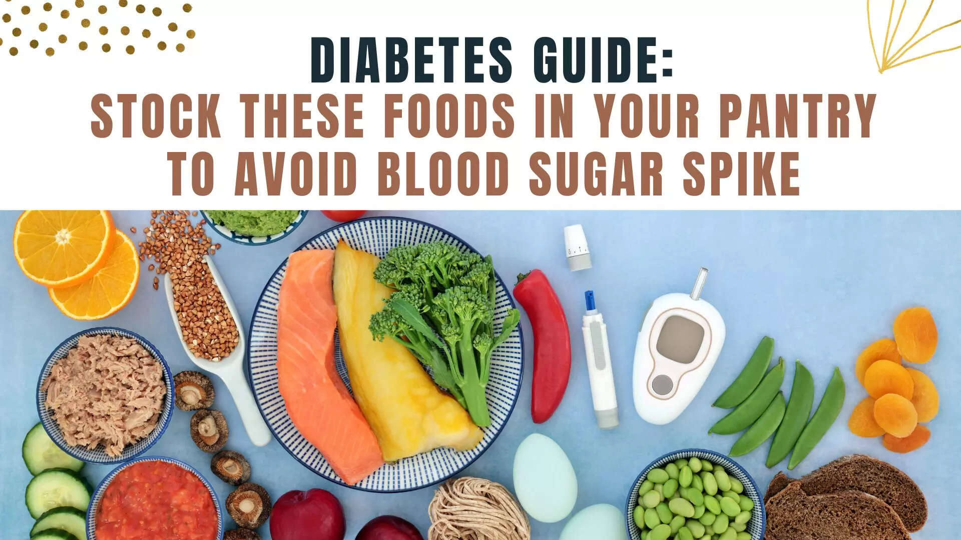 diabetes-guide-stock-these-foods-in-your-pantry-to-avoid-blood-sugar-spike