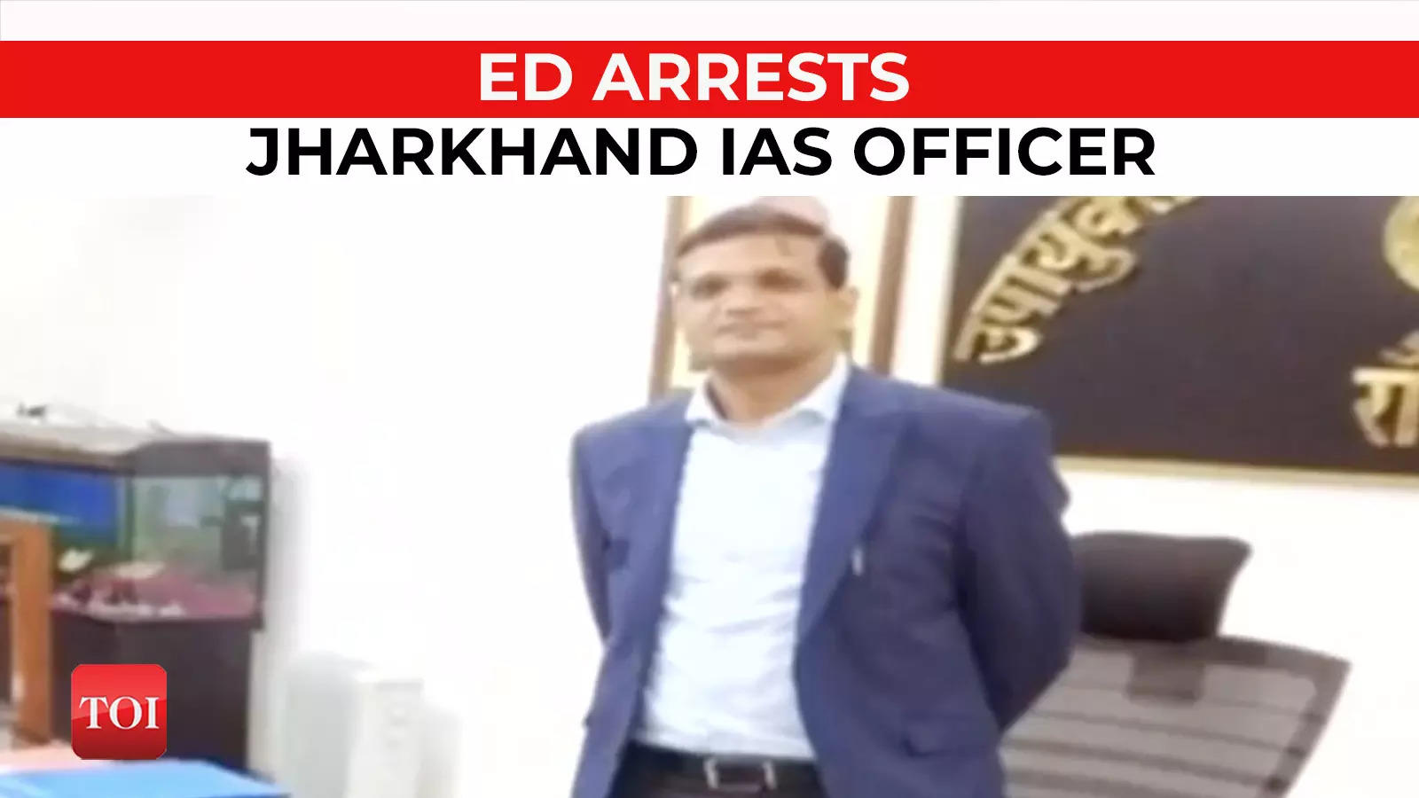 Enforcement Directorate Arrests IAS Officer In Ranchi For ‘role’ In ...