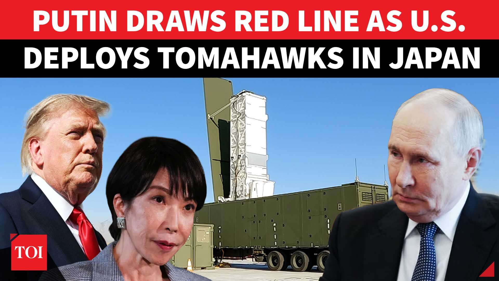 Putin Puts Japan on Notice Over US Tomahawks; Typhon Deployment Threatens Russia’s Far East