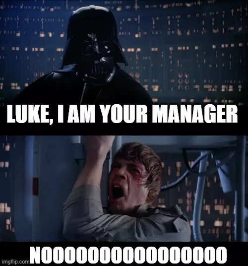 Luke, I am your Manager
