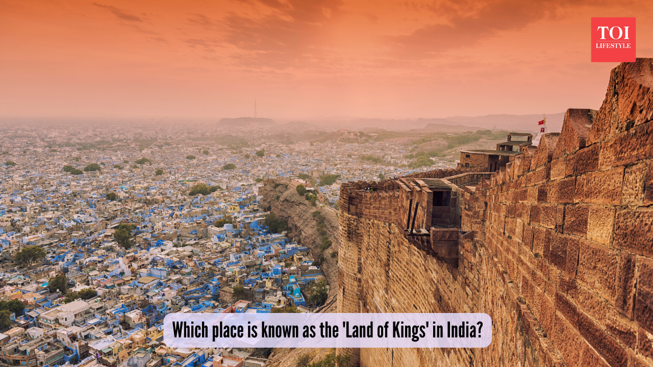 Which place is known as the 'Land of Kings' in India