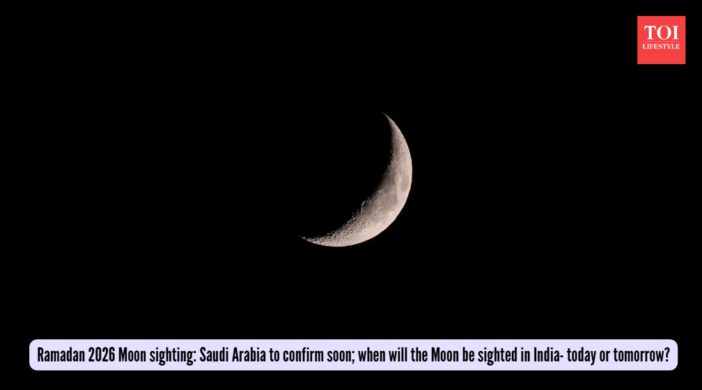 Ramadan 2026 Moon sighting: Saudi Arabia to confirm soon; when will the moon be sighted in India - today or tomorrow?
