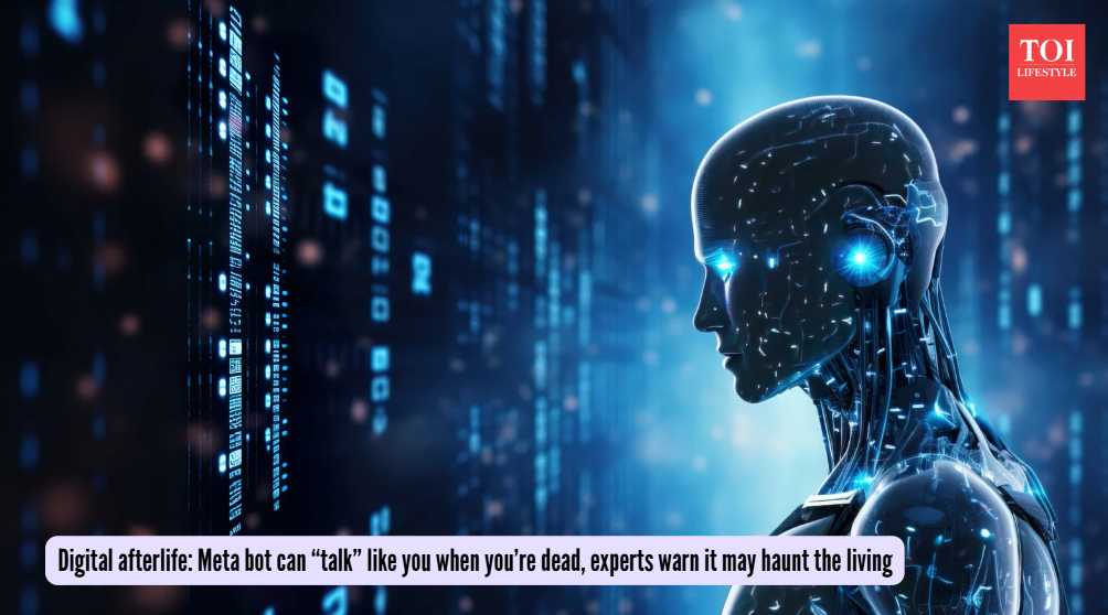 Digital afterlife: Meta bot can “talk” like you when you’re dead, experts warn it may haunt the living Digital afterlife: Meta bot can “talk” like you when you’re dead, experts warn it may haunt the living
