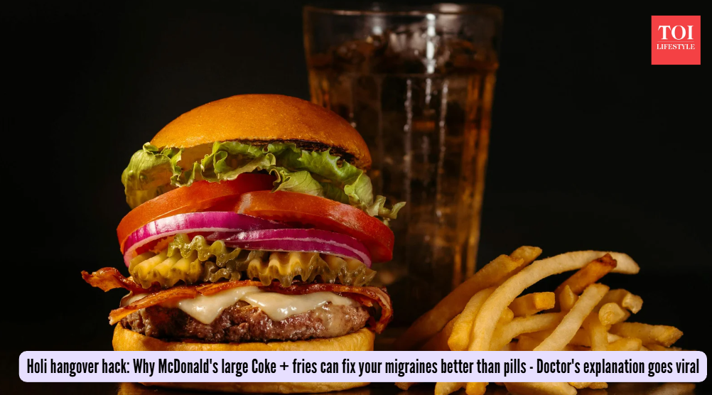 Holi hangover hack: Why McDonald's large Coke + fries can fix your migraines better than pills - Doctor's explanation goes viral