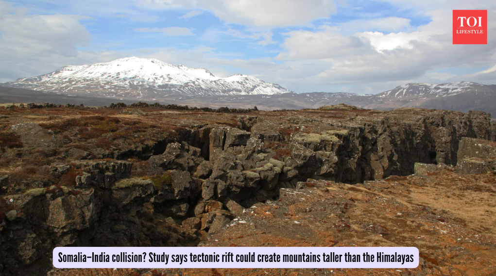 Somalia–India collision? Study says tectonic rift could create mountains taller than the Himalayas