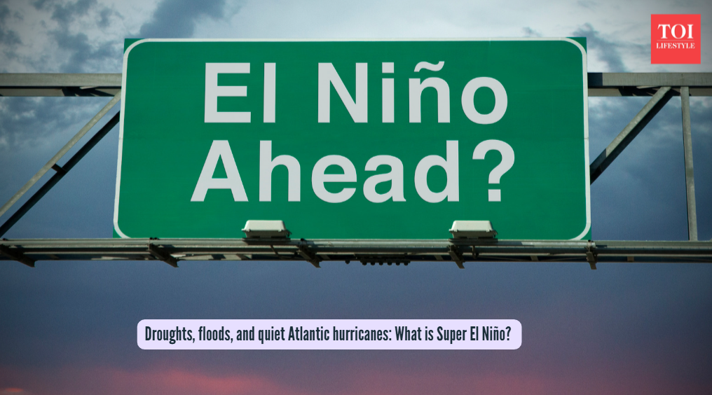  What is Super El Niño?