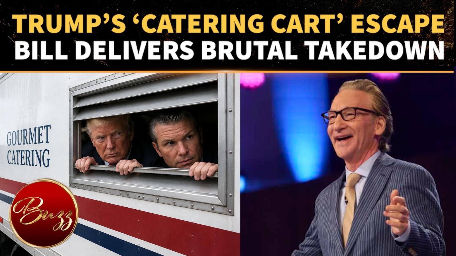 Bill Maher’s Brutal Trump Theory: ‘Catering Truck’ Escape Savaged