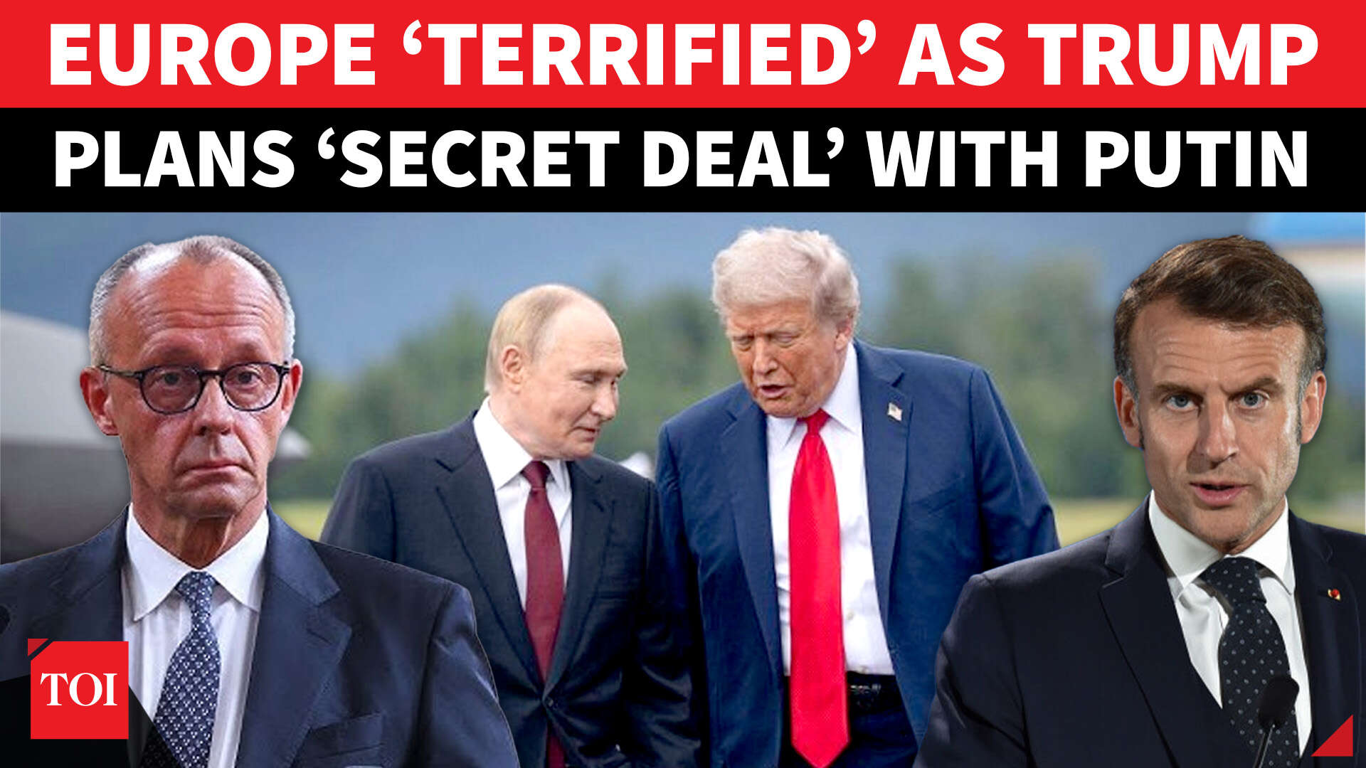 'Don't Sideline Us': Europe Furious As Trump Pushes For Secret Deal With Putin Over Ukraine