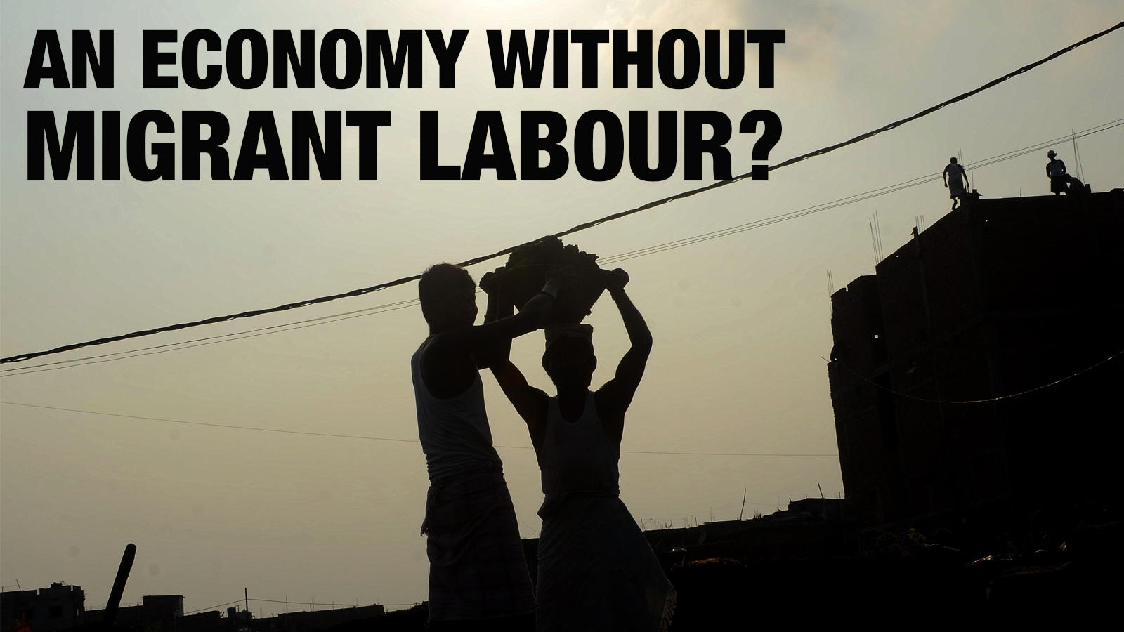 An Economy Without Migrant Labour? - Times Of India