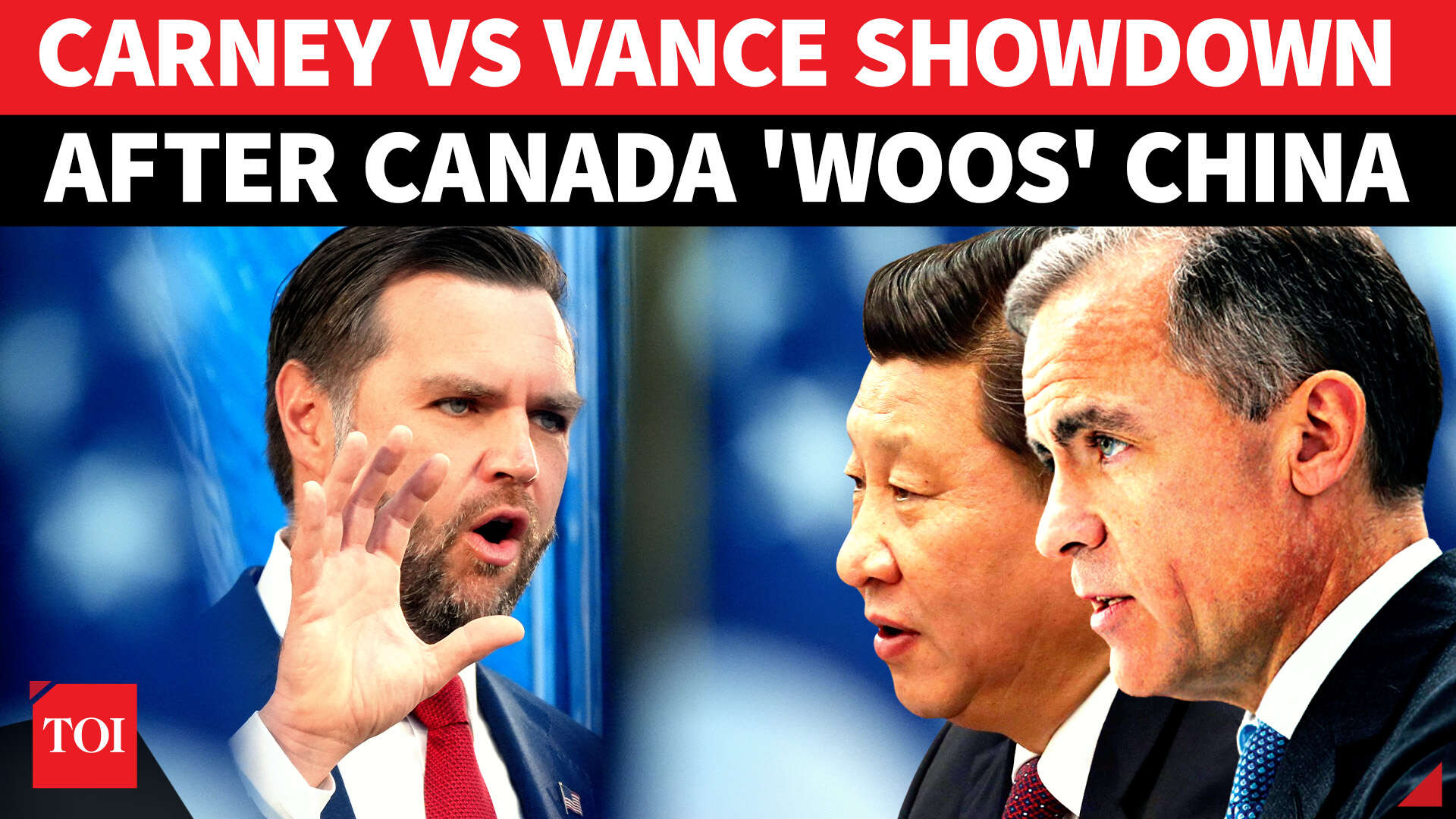 Carney Vs Vance PUBLIC CLASH! Canada 'COZIES UP' To China After U.S. Fallout, RATTLES Trump Team