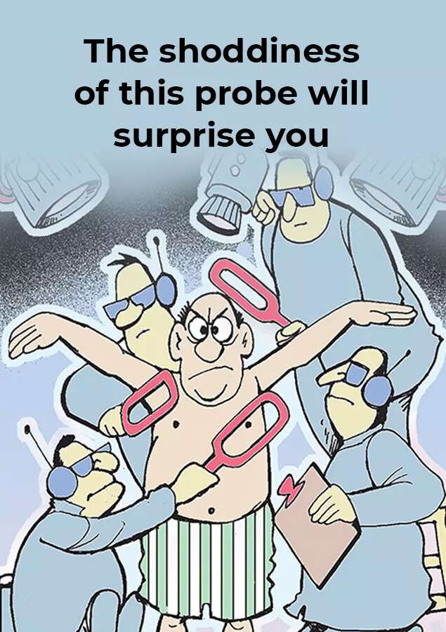 The shoddiness of this probe will surprise you | India News - Times of India The shoddiness of this probe will surprise you | India News - Times of India