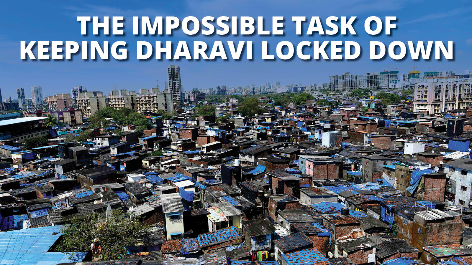 The Impossible Task Of Keeping Dharavi Locked Down Times Of India