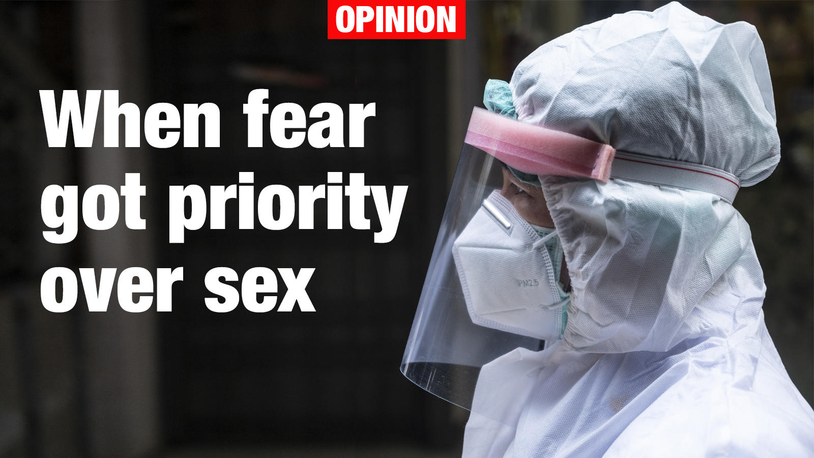 Opinion When Fear Got Priority Over Sex Times Of India 