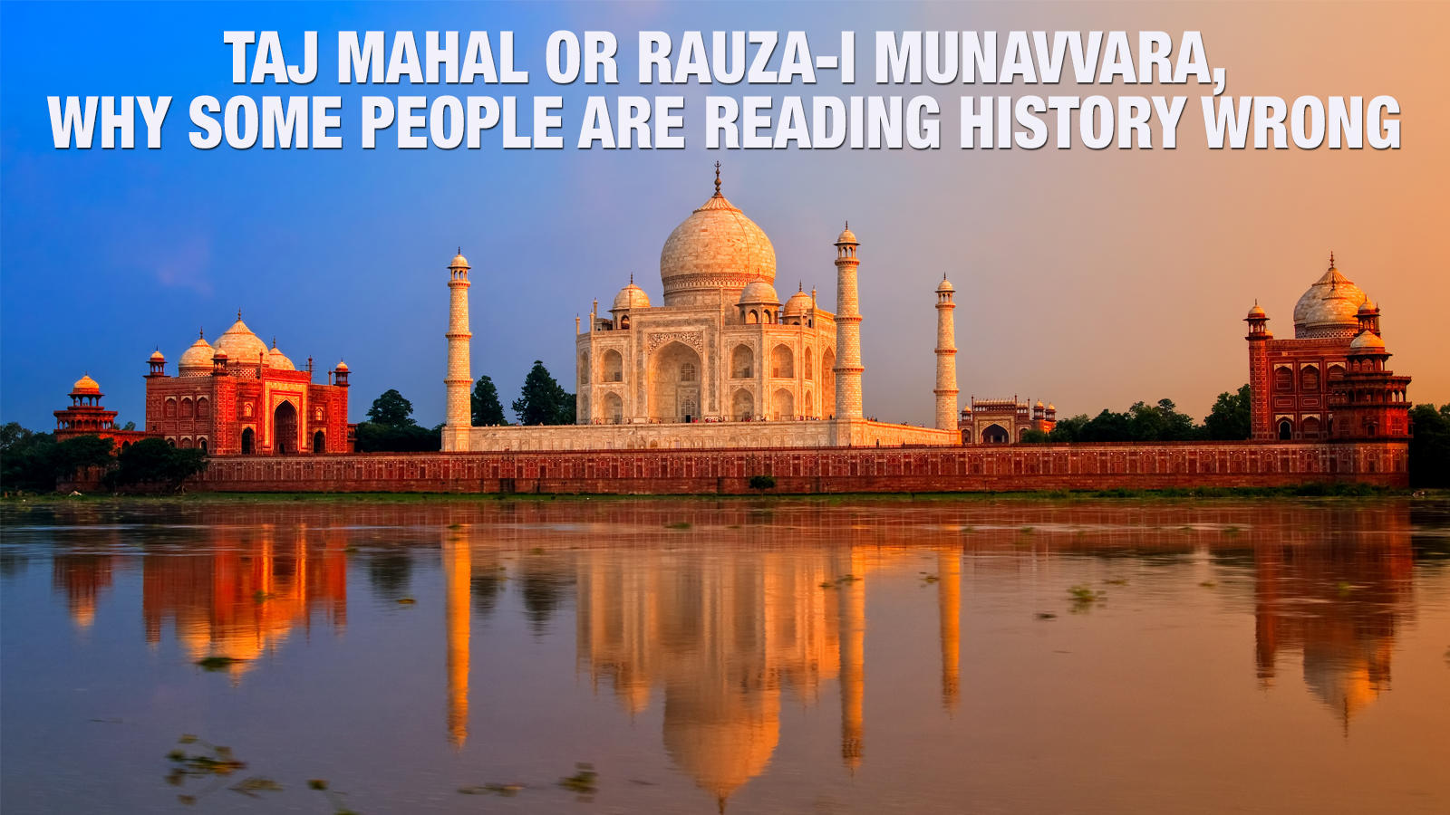 Taj Mahal Or Rauza I Munavvara Why Some People Are Reading History Wrong Times Of India