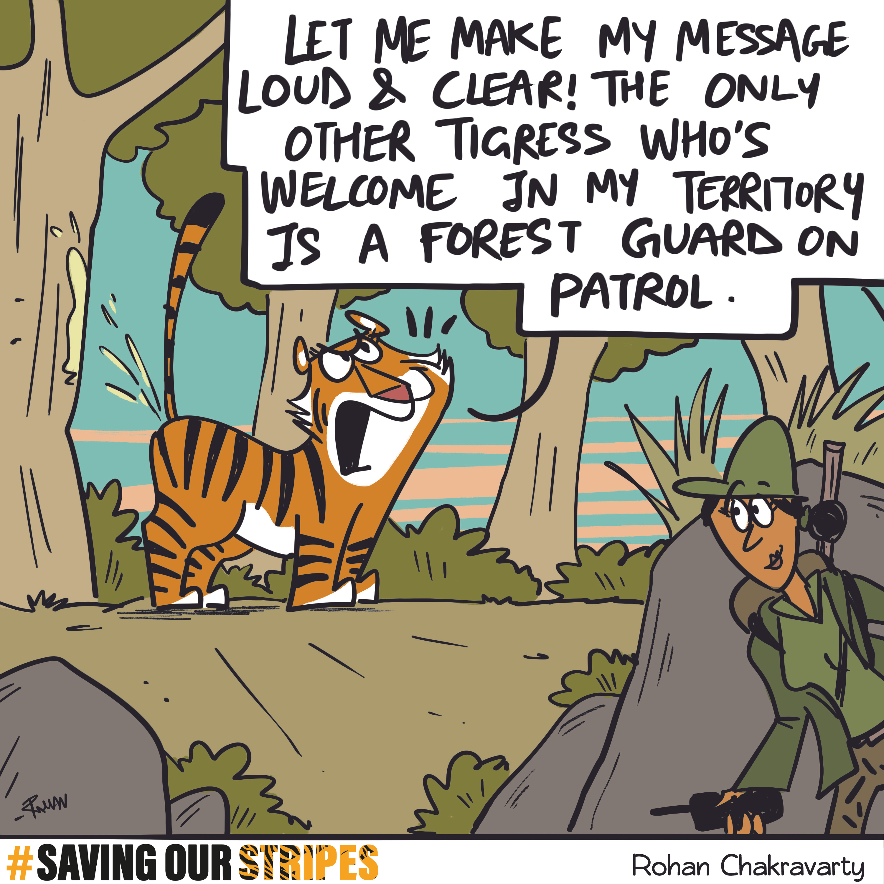 The only Tigress who's welcomed in the territory is a Forest Guard on Patrol
