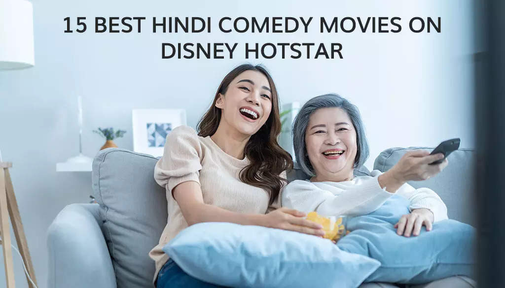 15 Best Hindi Comedy Movies on Hotstar in 2023