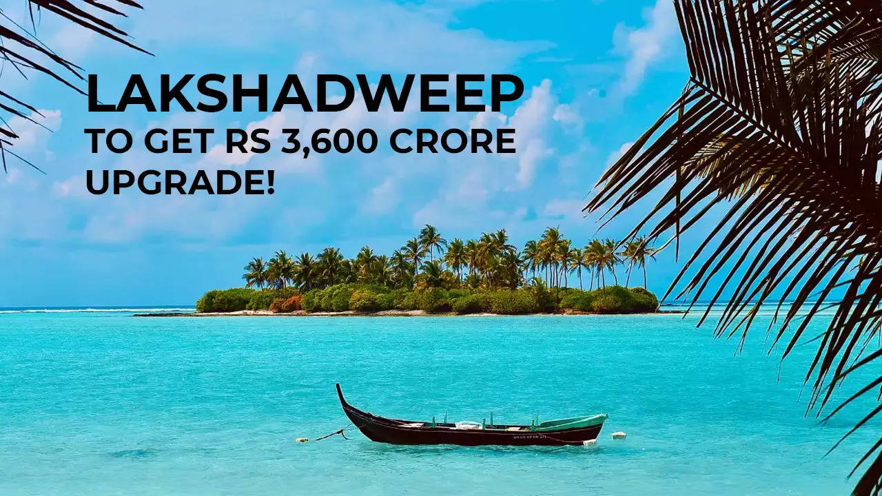 Lakshadweep islands to get Rs 3,600 crore infrastructure upgrade with more ports, peripheral roads and beachfront facilities