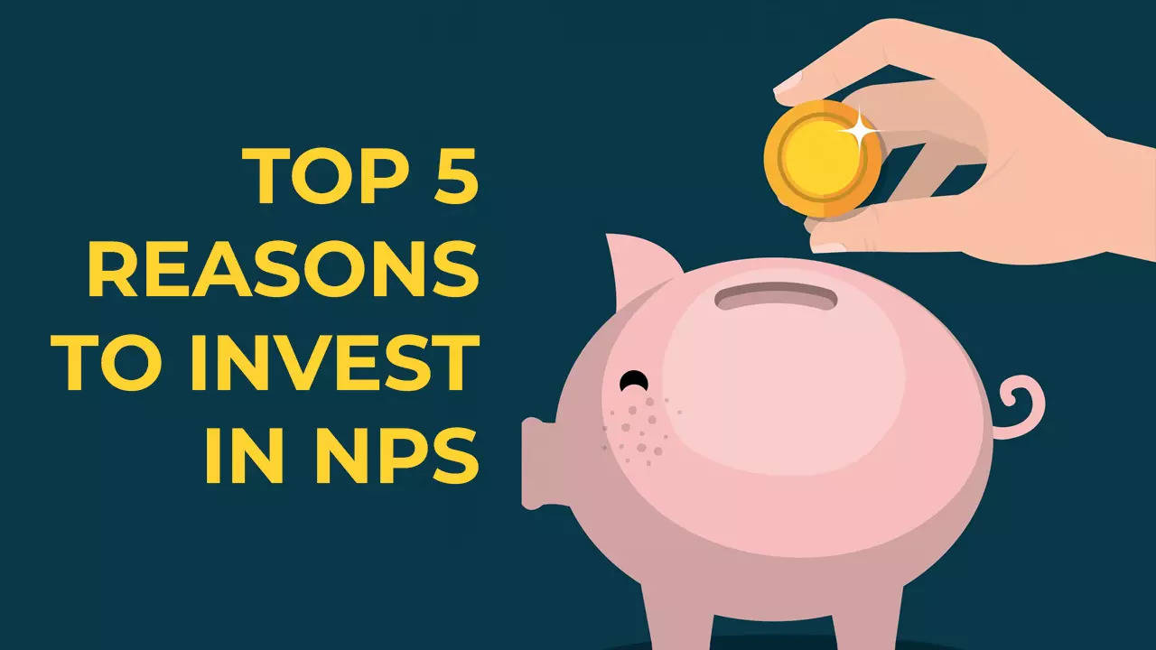 Planning to invest in NPS? Top 5 reasons you should consider National Pension System