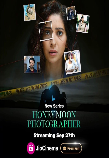 Honeymoon Photographer Web Series: Review, Trailer, Star Cast, Songs ...