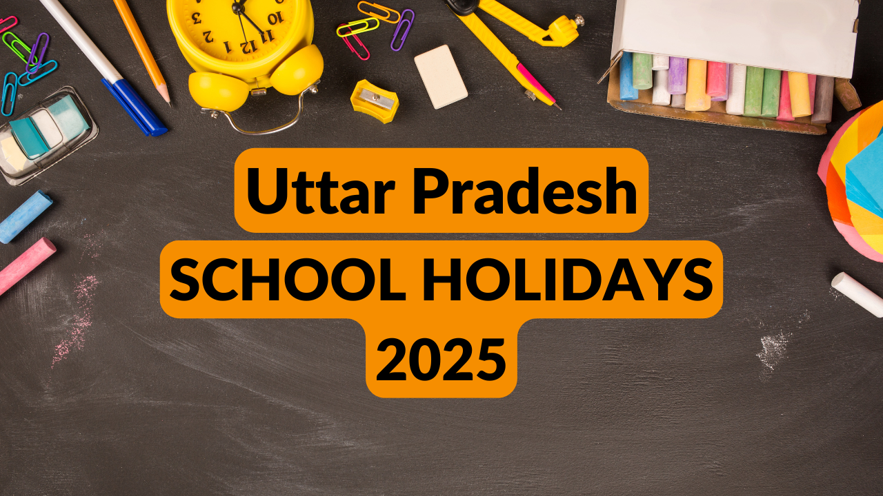 UP School Holiday Calendar 2025: Check the full list for educational institutes and offices