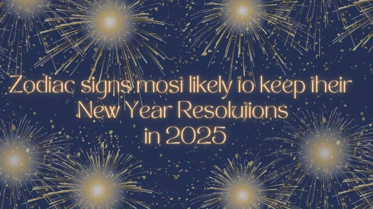 Zodiac signs most likely to keep their New Year Resolutions in 2025