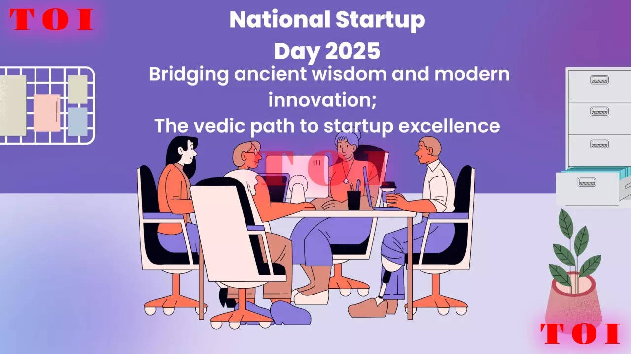 National Startup Day 2025: Bridging ancient wisdom and modern innovation; The vedic path to startup excellence