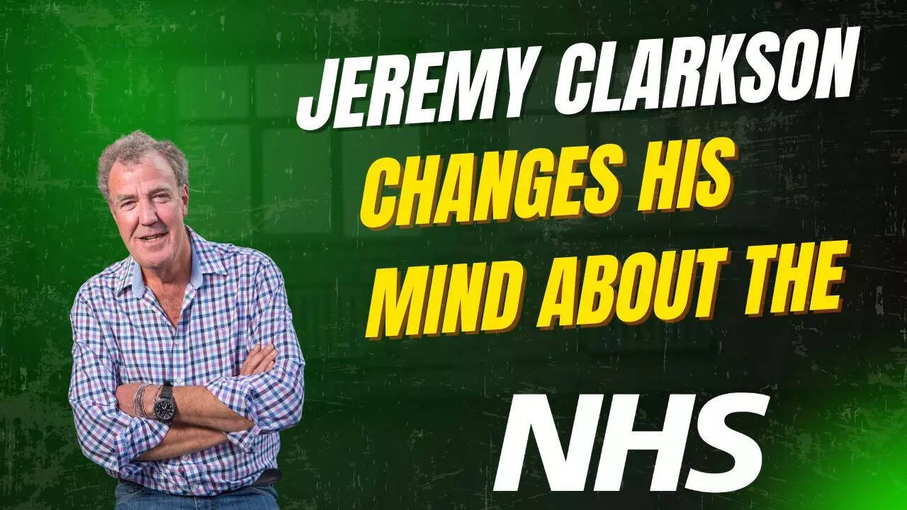 Why former Top Gear host Jeremy Clarkson changed his mind about the NHS