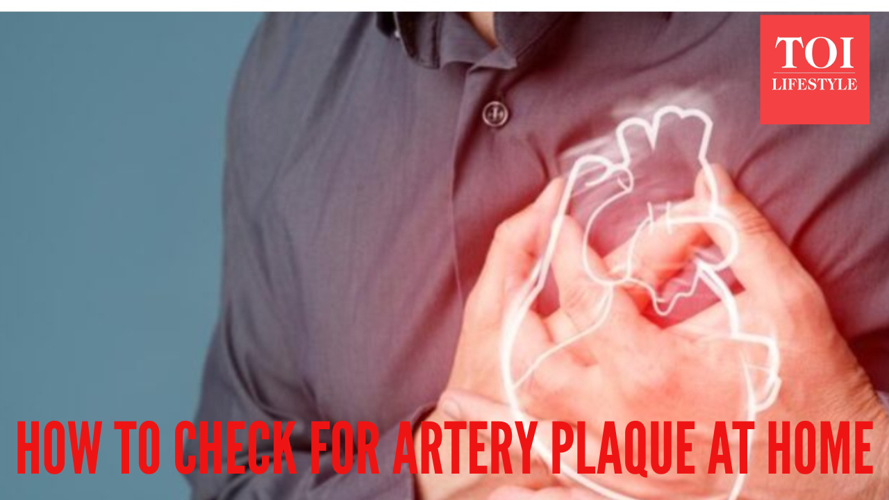 Heart health: 5 ways to check for arterial plaque at home
