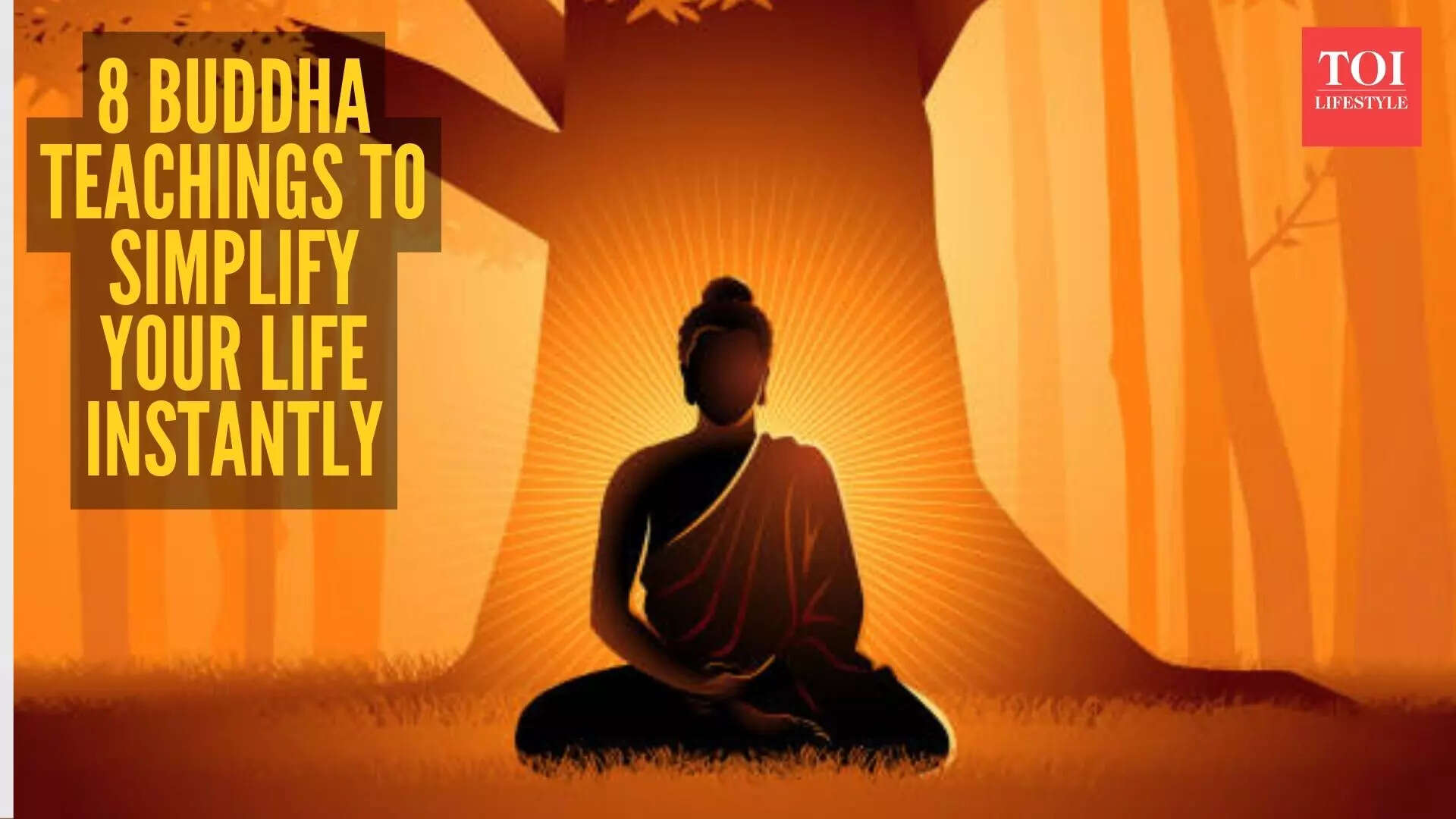 8 teachings of Buddha that can make your life simpler instantly