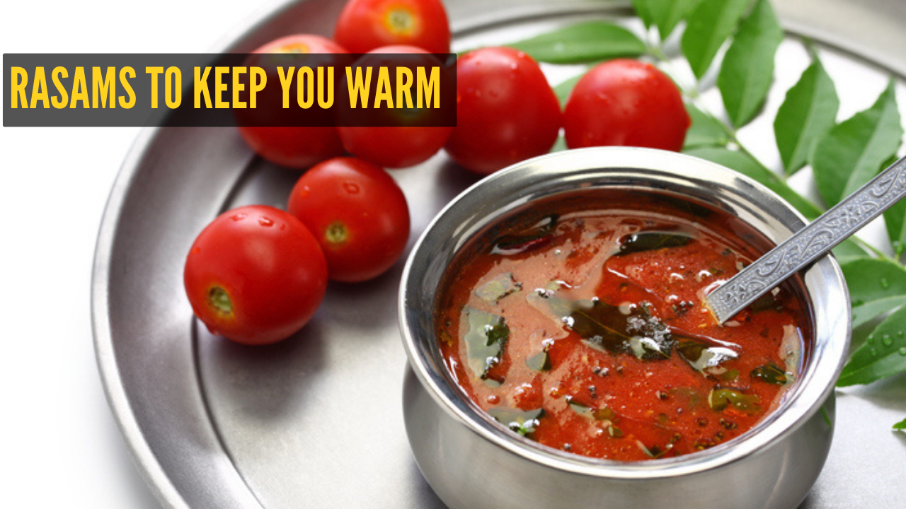 10 South Indian Rasams to keep warm during the winter season