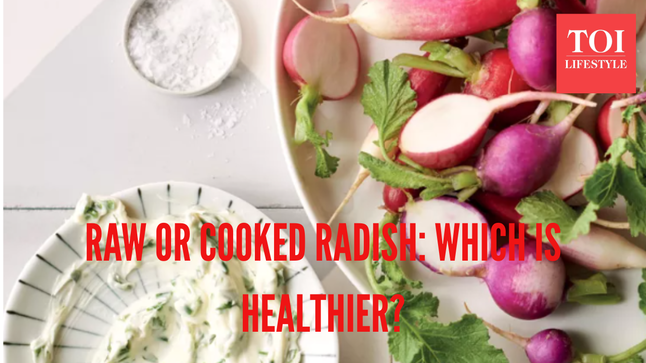 Raw radish vs cooked radish: Which is healthier