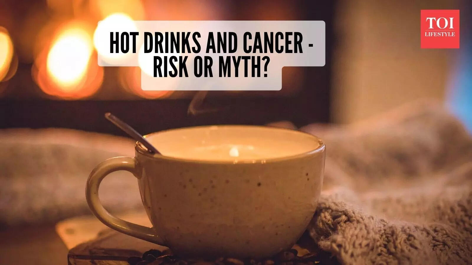 Can drinking hot beverages cause cancer?