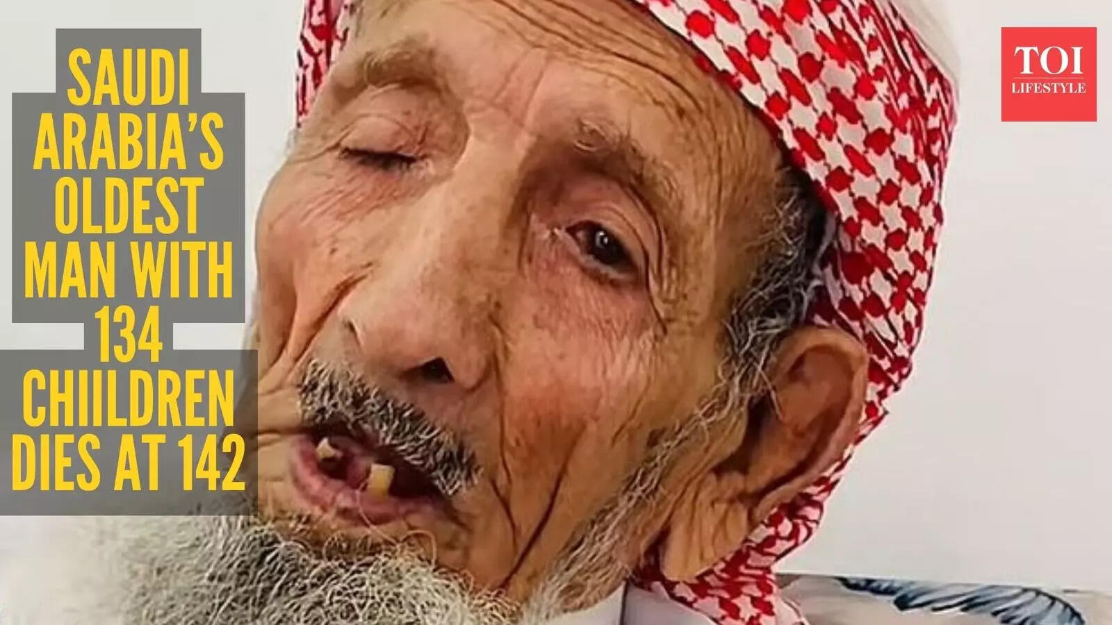 Saudi Arabia’s oldest man dies at 142, leaves behind 134 children