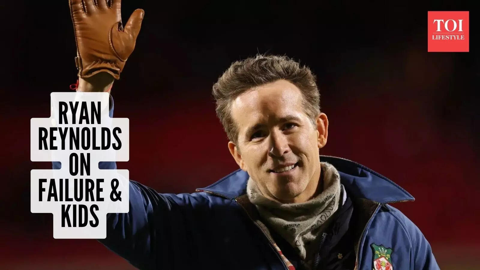 Ryan Reynolds explains why he wants his kids to know about his failures