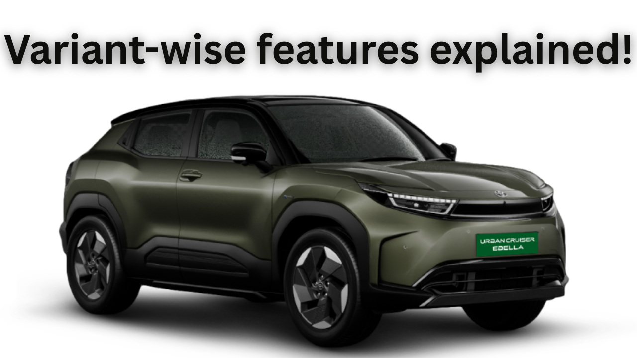 Toyota Urban Cruiser Ebella: Variant-wise features explained