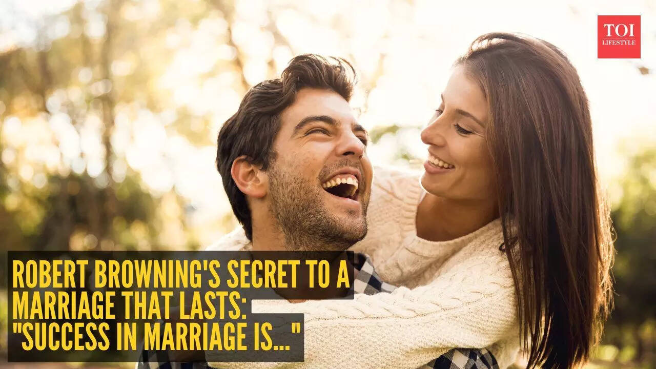 Robert Browning's secret to a marriage that lasts: "Success in marriage is..."