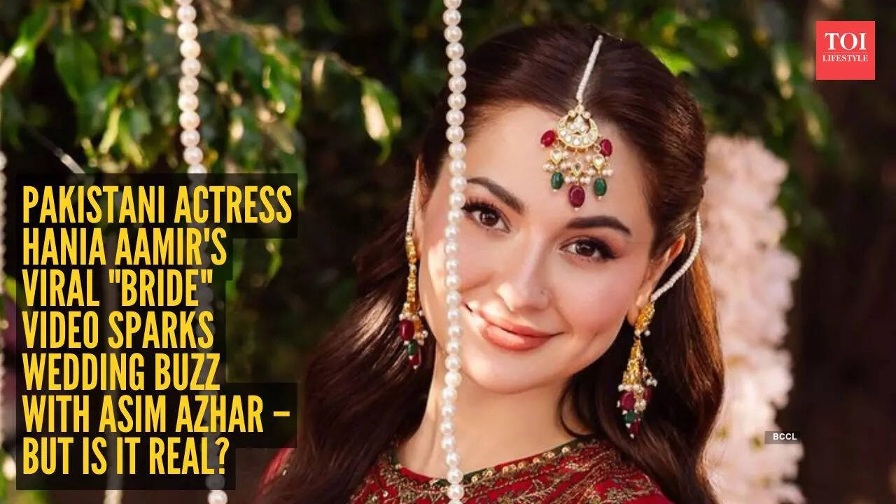 Pakistani actress Hania Aamir's viral "Bride" video sparks wedding buzz